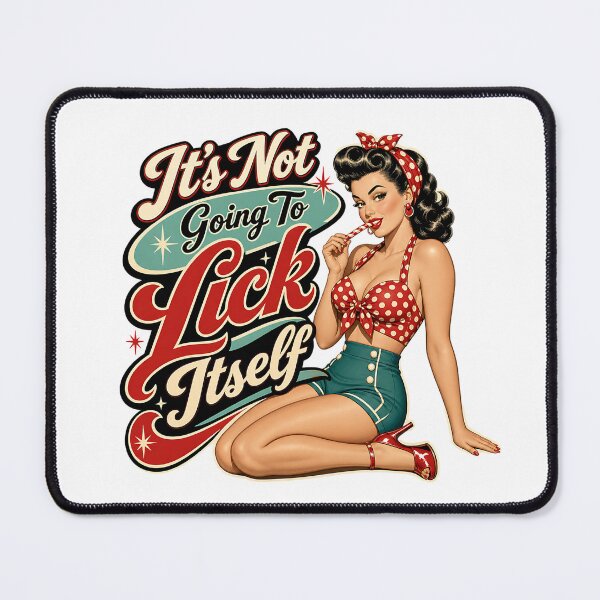 Item preview, It's Not Going To Lick Itself designed and sold by BestCoolStuff.