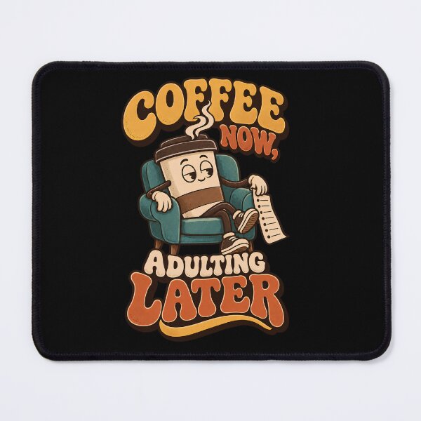 Item preview, Coffee Now Adulting Later – Funny Retro Coffee Lover designed and sold by Bawek85Designs.