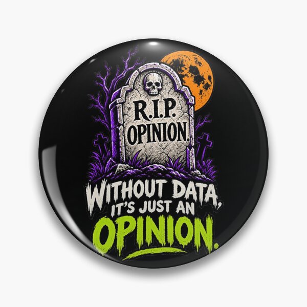Item preview, Without Data, It’s Just an Opinion – Dark Halloween Humor. designed and sold by Endless7Art.