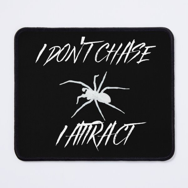 Item preview, I Don’t Chase I Attract Spider Dark Version  designed and sold by Feral Vibes.