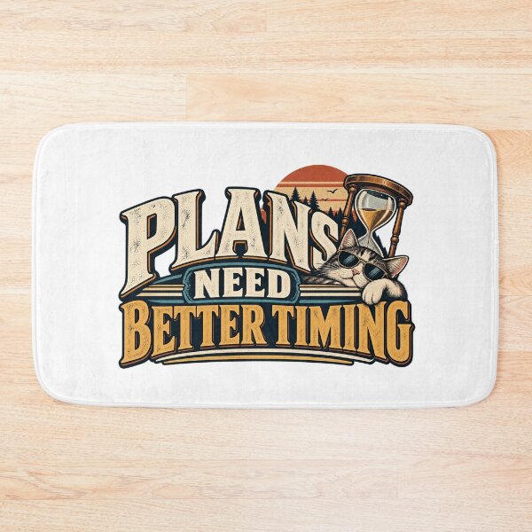 Item preview, Plans Need Better Timing Funny Cat designed and sold by FZ Studio .