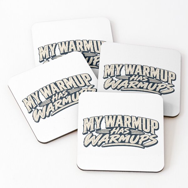 Item preview, My Warmup Has Warmups Gym Humor designed and sold by FZ Studio .