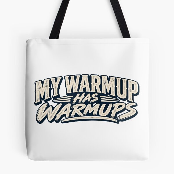 Item preview, My Warmup Has Warmups Gym Humor designed and sold by FZ Studio .