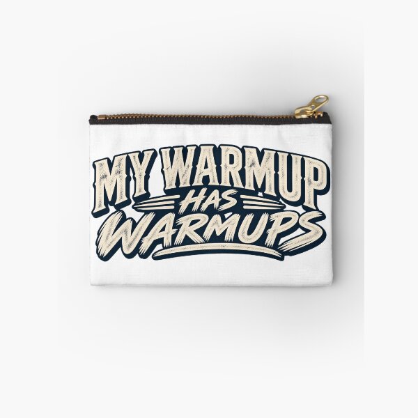 Item preview, My Warmup Has Warmups Gym Humor designed and sold by FZ Studio .