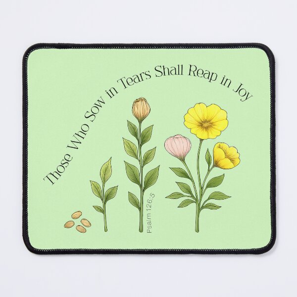 Item preview, Those Who Sow in Tears Reap Joy designed and sold by Sachie's Studio.