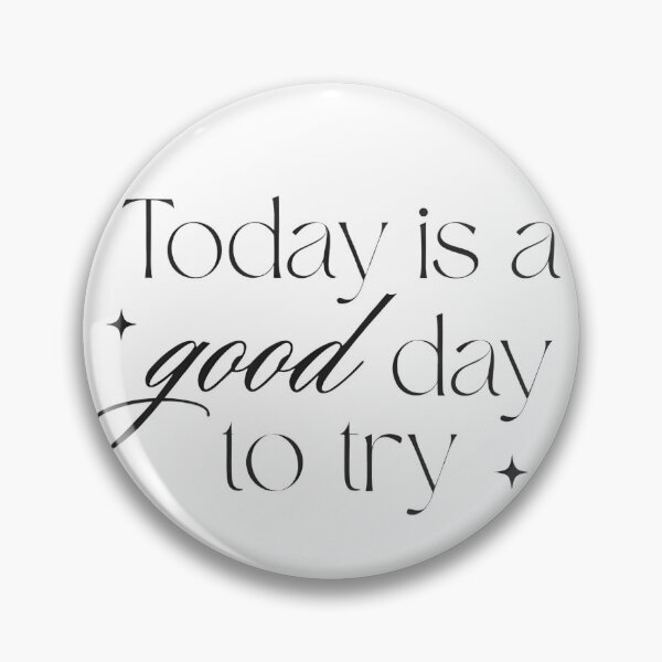 Item preview, Today is a good day to try designed and sold by Designe4You.