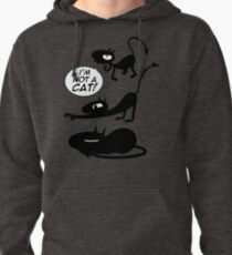 i'm not a Cat! Pullover Hoodie
