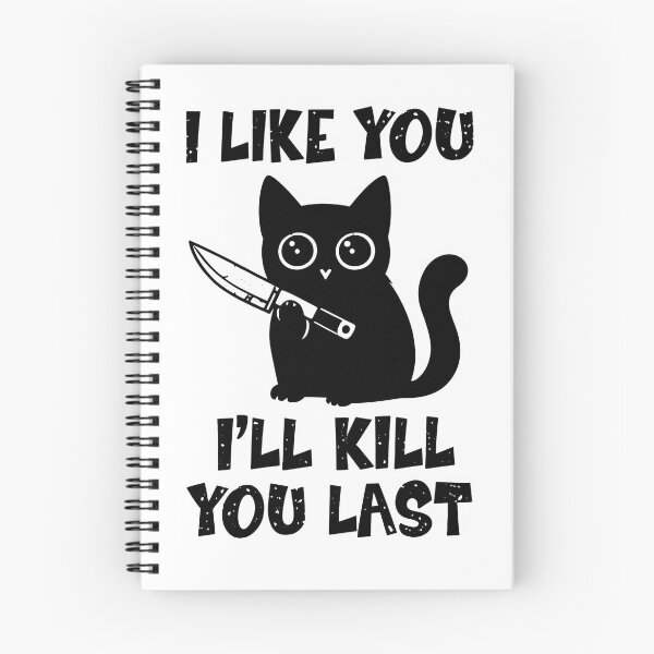 Item preview, I Like You I’ll Kill You Last Cat designed and sold by LASTIQUE-dd.