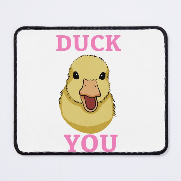 Item preview, Duck you designed and sold by SceamingGoose.
