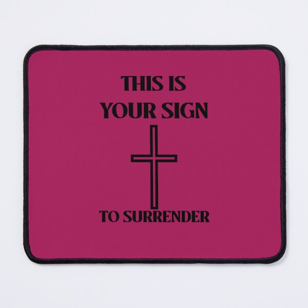 Item preview, THIS IS YOUR SIGN... TO SURRENDER CHRISTIAN APPAREL designed and sold by VFamdesigns.