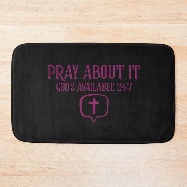 Item preview, GOD'S AVAILABLE 24/7... PRAY ABOUT IT! designed and sold by VFamdesigns.