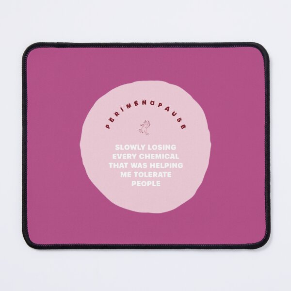 Item preview, PERIMENOPAUSE HUMOR | goose designed and sold by thehappyintrovert .