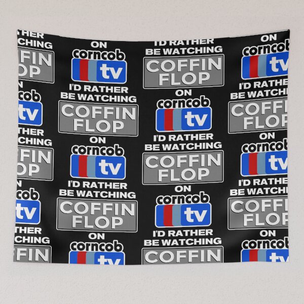 Item preview, I'd Rather Be Watching Coffin Flop On Corncob TV designed and sold by darklordpug.