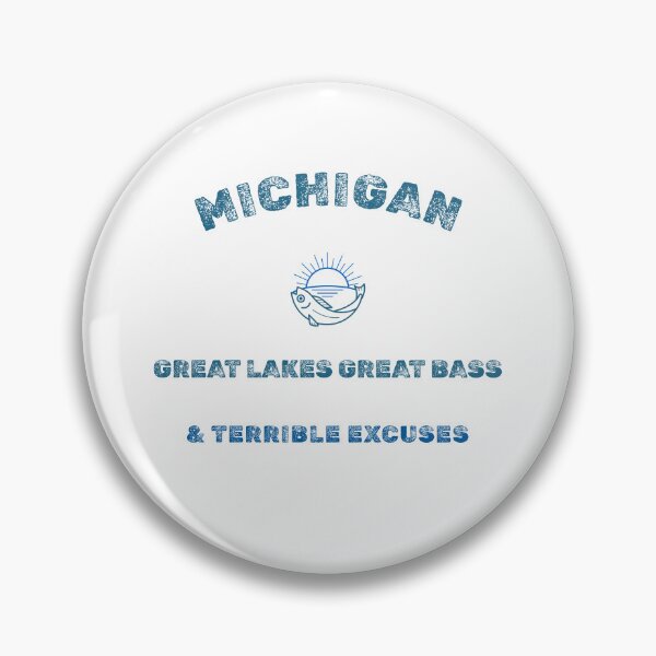 Item preview, MICHIGAN GREAT LAKES GREAT BASS & TERRIBLE EXCUSES designed and sold by JamiesLocker.