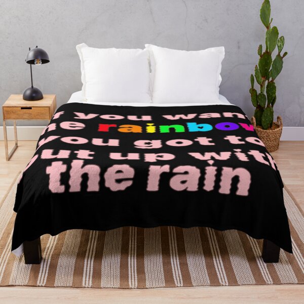 Item preview, If you want the rainbow, you got to put up with the rain. designed and sold by Artistkhg.