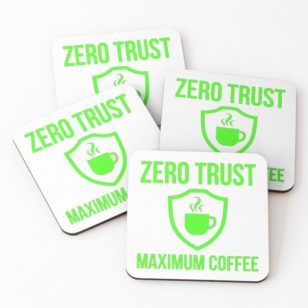 Item preview, Zero Trust Maximum Coffee Shirt - Funny Cybersecurity SOC Analyst designed and sold by cybertreat.
