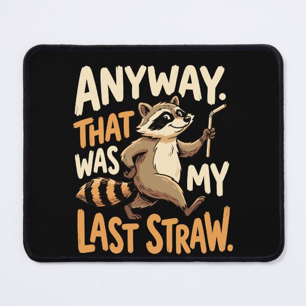 Item preview, Anyway That Was My Last Straw designed and sold by varioarts.