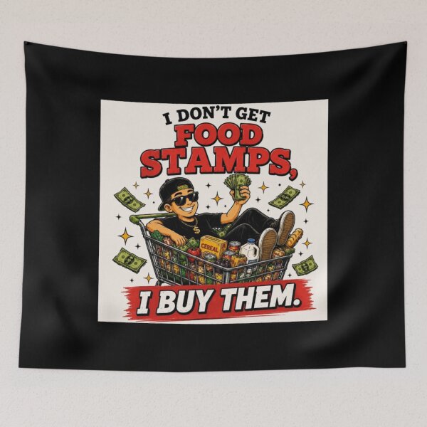 Item preview, i don't get food stamps...i buy them. funny designed and sold by FlorencioVGon8.