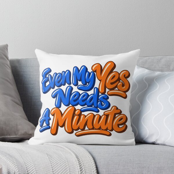 Item preview, Even My Yes Needs a Minute Colorful Brush Type designed and sold by Bikivuno.