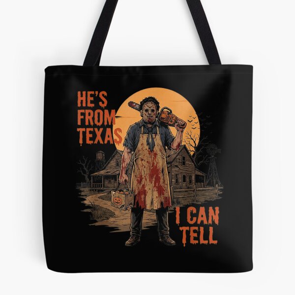 Item preview, He's from Texas I Can Tell Chainsaw Halloween Horror designed and sold by PladypooZztrt.