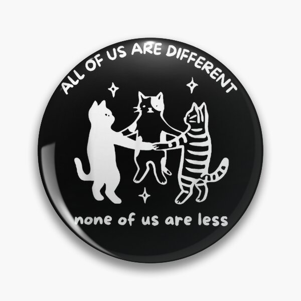 Item preview, All of us are Different None of us are Less cat designed and sold by KatieThomShop.