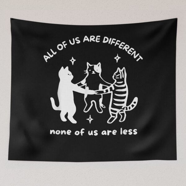 Item preview, All of us are Different None of us are Less cat designed and sold by KatieThomShop.