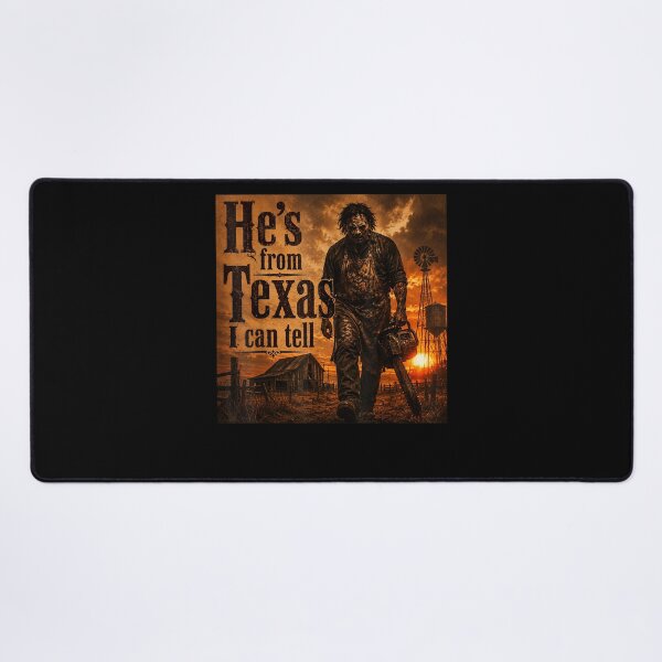 Item preview, He's from Texas I can Tell Halloween Chainsaw Horror designed and sold by PladypooZztrt.