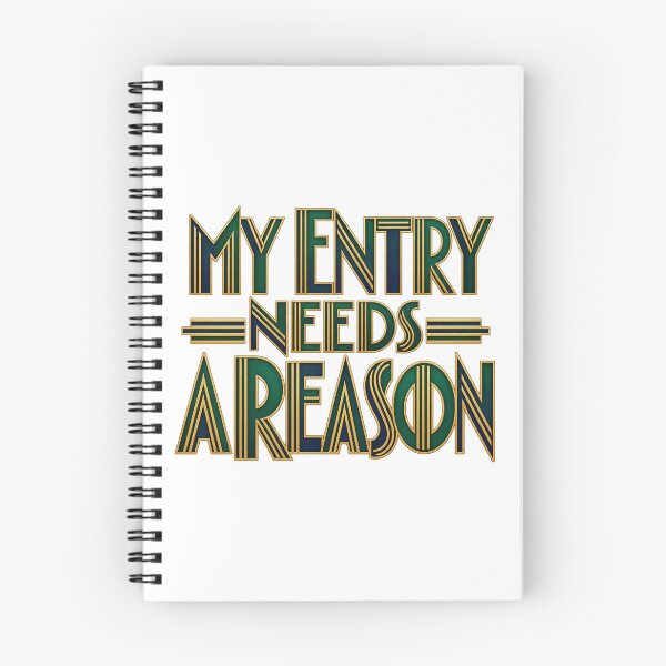 Item preview, My Entry Needs a Reason Art Deco Trading Quote designed and sold by Bikivuno.