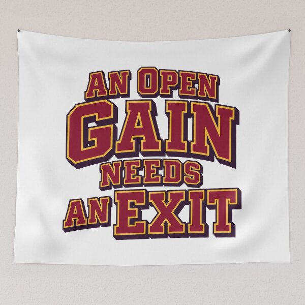 Item preview, An Open Gain Needs an Exit Bold Trading Saying designed and sold by Bikivuno.