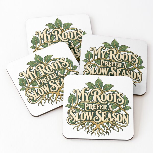 Item preview, My Roots Prefer a Slow Season Botanical Saying designed and sold by Bikivuno.