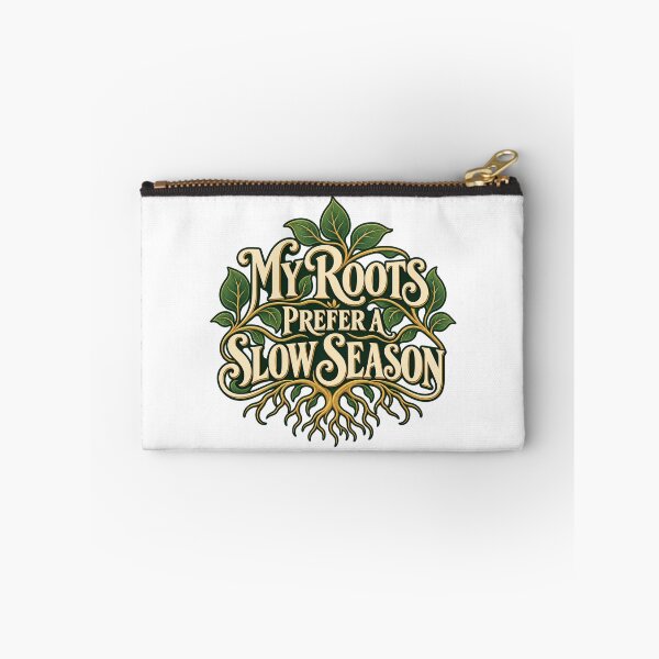Item preview, My Roots Prefer a Slow Season Botanical Saying designed and sold by Bikivuno.