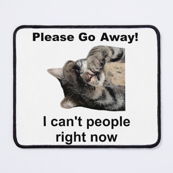 Item preview, I Can't People Now - Cat  designed and sold by DocAurora.