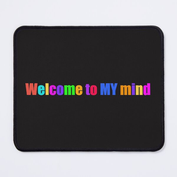 Item preview, Welcome to MY mind (large print) #1 designed and sold by MAC Art&Designs.