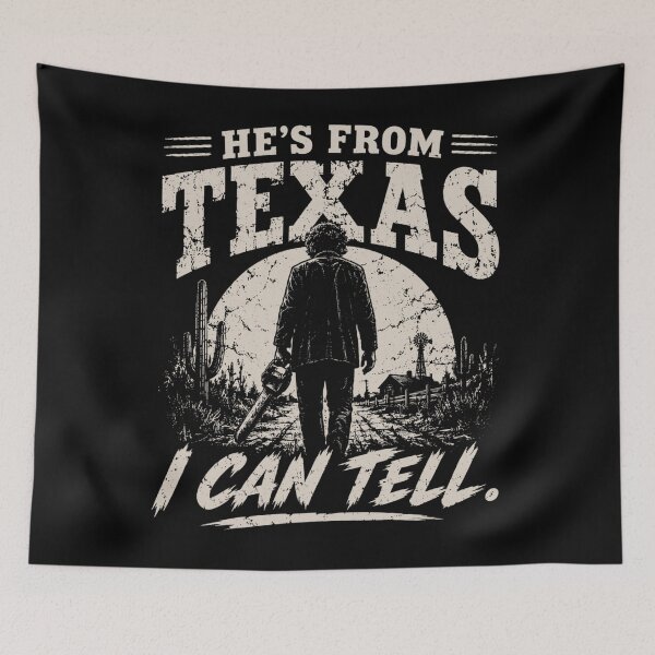 Item preview, He's from Texas i can Tell, Chainsaw Horror designed and sold by KatieThomShop.