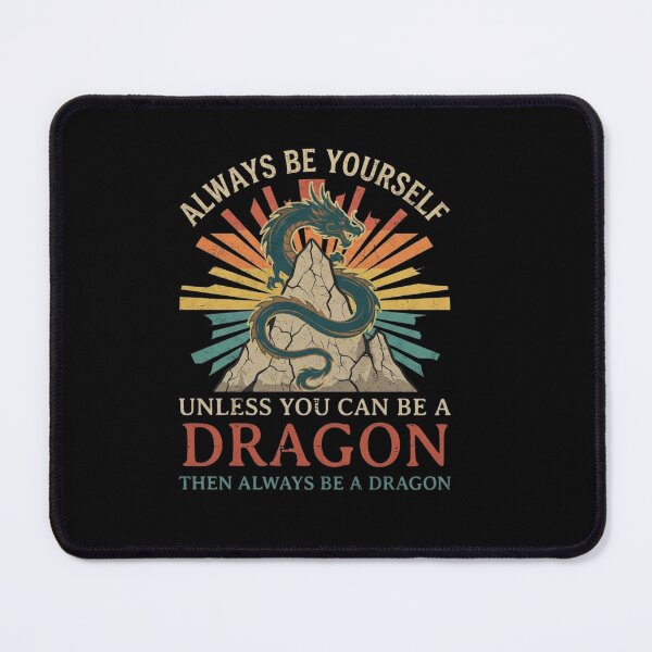 Item preview, Always Be Yourself Unless You Can Be a Dragon Retro Quote designed and sold by Ostericaimusa.