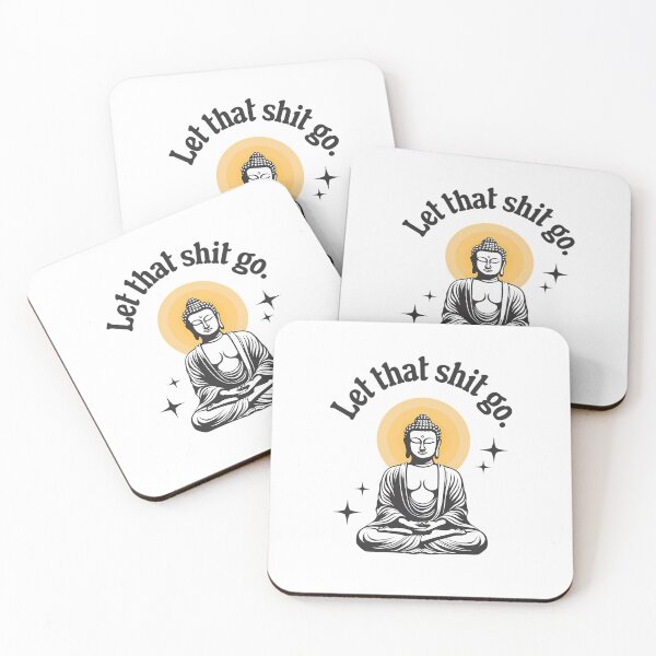 Item preview,  Let That Shit Go - Funny Buddha Sarcasm designed and sold by DavidGibbs32.
