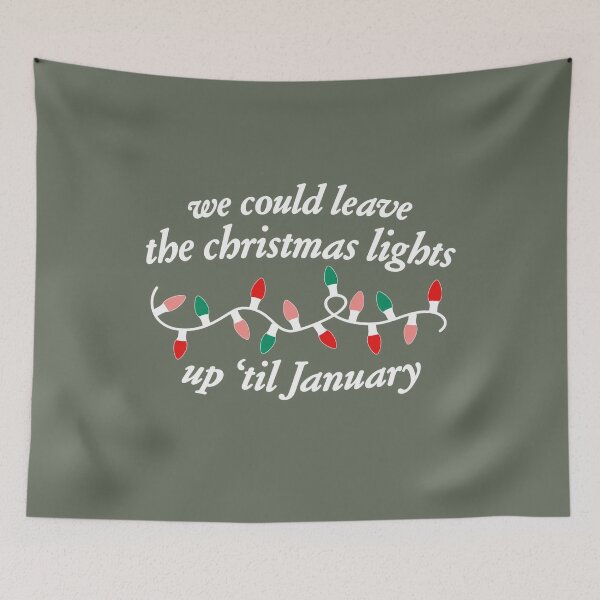 Item preview, We Could  Leave The Christmas Lights Up 'Til January Christmas designed and sold by BareCrack.