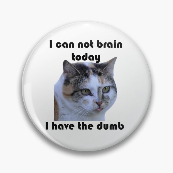 Item preview, I can not brain today - cat designed and sold by DocAurora.