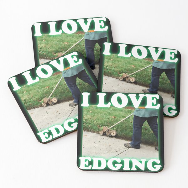 Item preview, I Love Edging. Lawn Edging Joke. Grass Edge Meme. Gardener Joke. designed and sold by co-knesel-art.