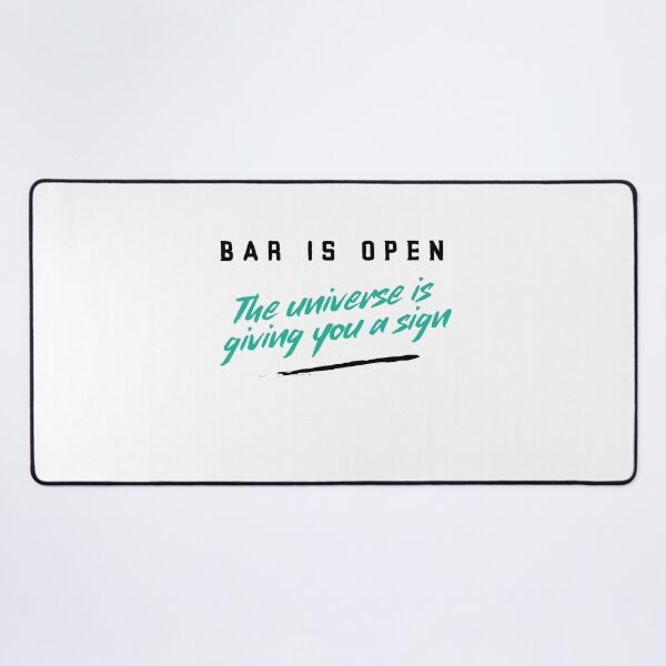 Item preview, Bar is Open - The universe is giving you a sign  designed and sold by CreationsbYKz.