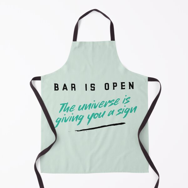 Item preview, Bar is Open - The universe is giving you a sign  designed and sold by CreationsbYKz.