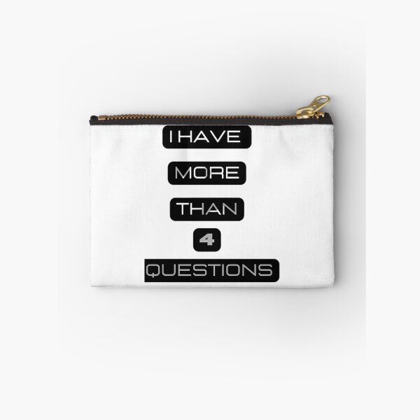 Item preview, I Have More Than 4 Questions designed and sold by briggscoronad.