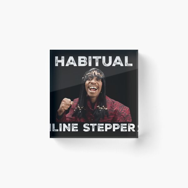 Item preview, Habitual Line Stepper - Chappelle designed and sold by dvdabeast.