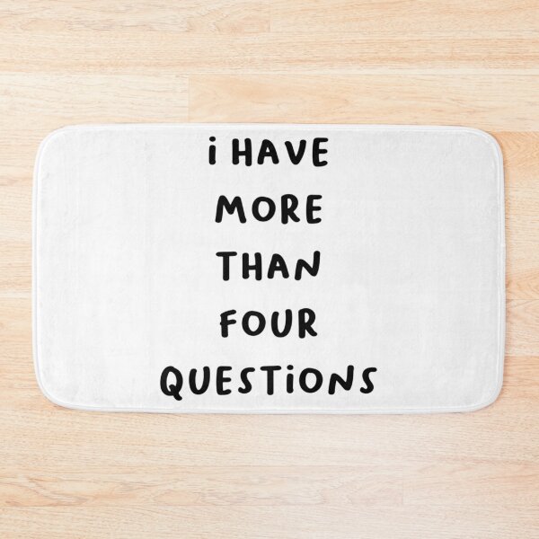 Item preview, I Have More Than Four Question - Quirky Funny Saying Design designed and sold by briggscoronad.