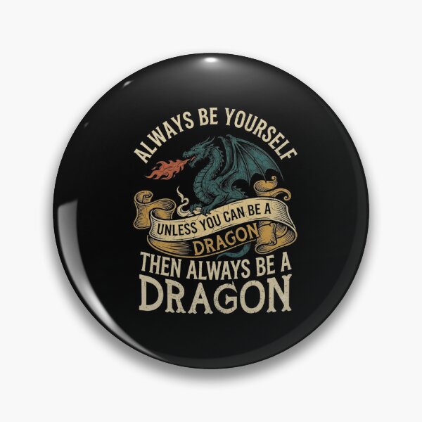 Item preview, Always Be Yourself Unless You Can Be a Dragon Vintage Quote designed and sold by Ostericaimusa.