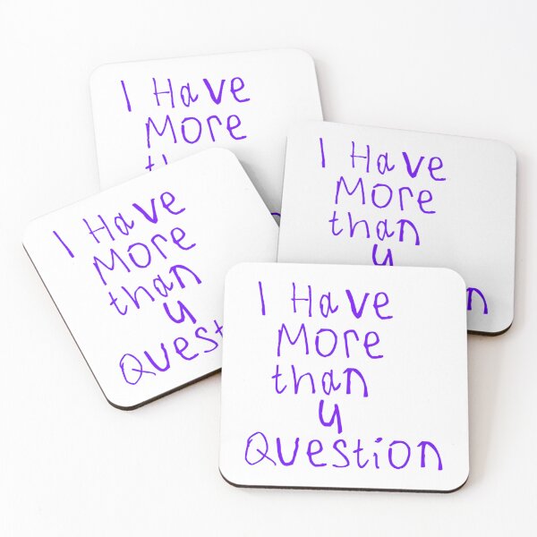 Item preview, I Have More Than Four Question designed and sold by briggscoronad.