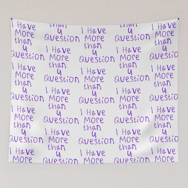 Item preview, I Have More Than Four Question designed and sold by briggscoronad.