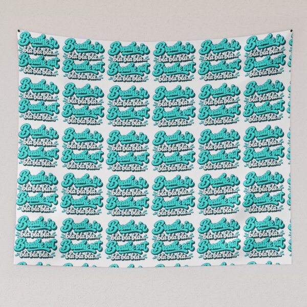 Item preview, Breathe in (bla bla bla) Breathe out (bla bla bla) designed and sold by TheFatherOfArt.