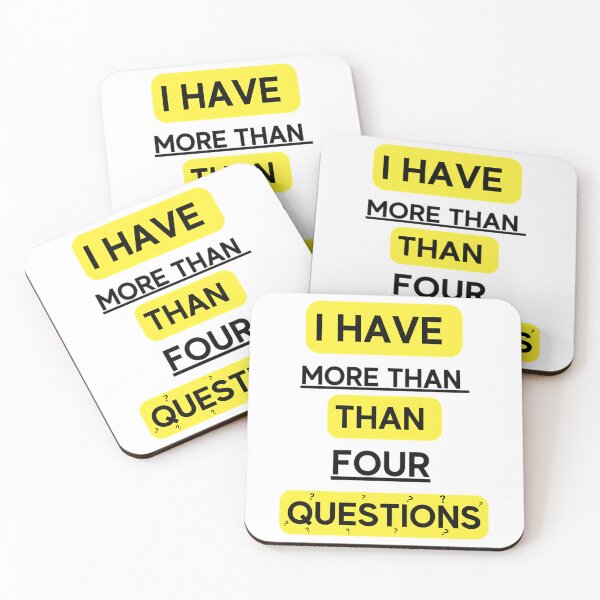 Item preview, I Have More Than Four Question designed and sold by briggscoronad.