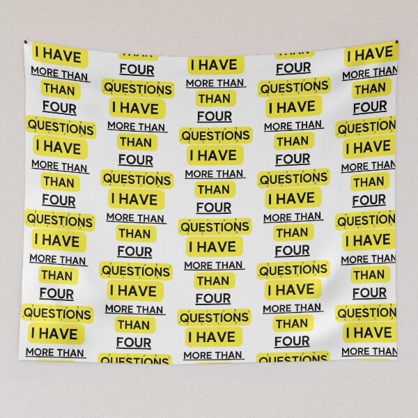 Item preview, I Have More Than Four Question designed and sold by briggscoronad.